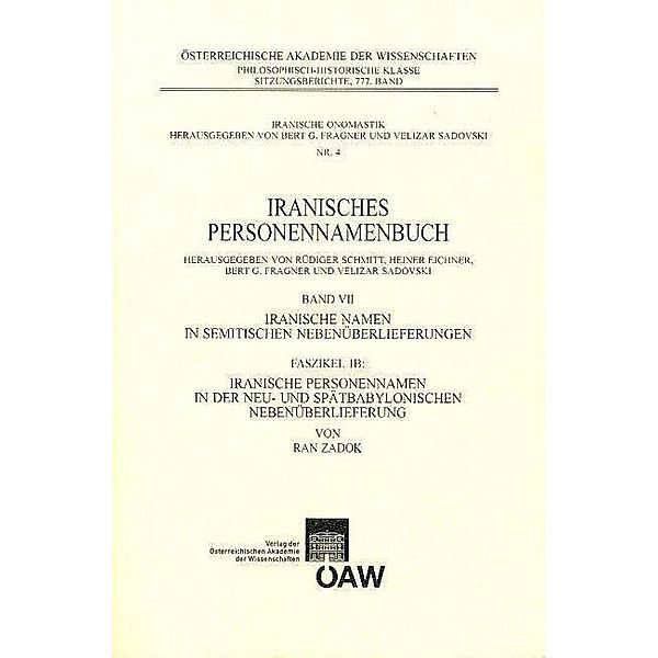 Iranisches Personennamenbuch / Iranische Namen in semitischen Nebenüberlieferungen Iranische Personennamen in der Neu- und Spätbabylonischen Nebenüberlieferung / Iranisches Personennamenbuch, Ran Zadok