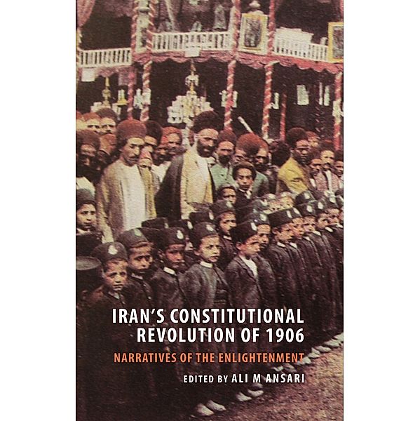 Iran's Constitutional Revolution of 1906 and Narratives of the Enlightenment / Gingko Library