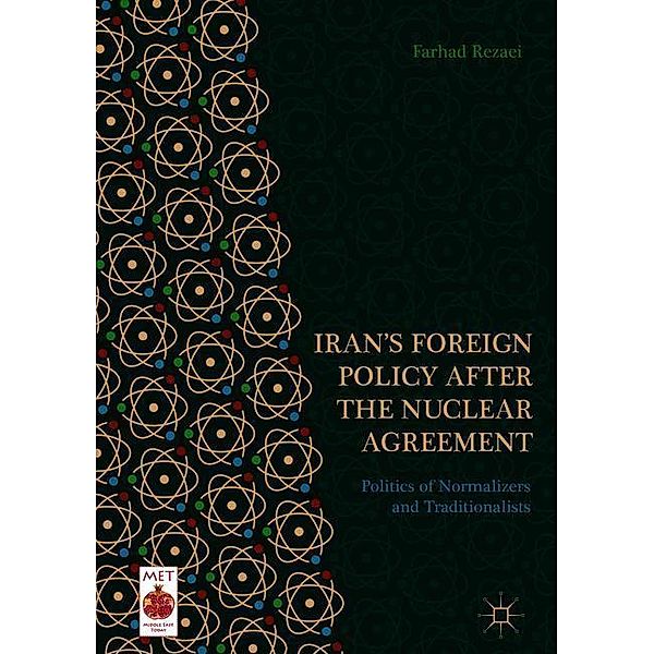 Iran's Foreign Policy After the Nuclear Agreement / Middle East Today, Farhad Rezaei