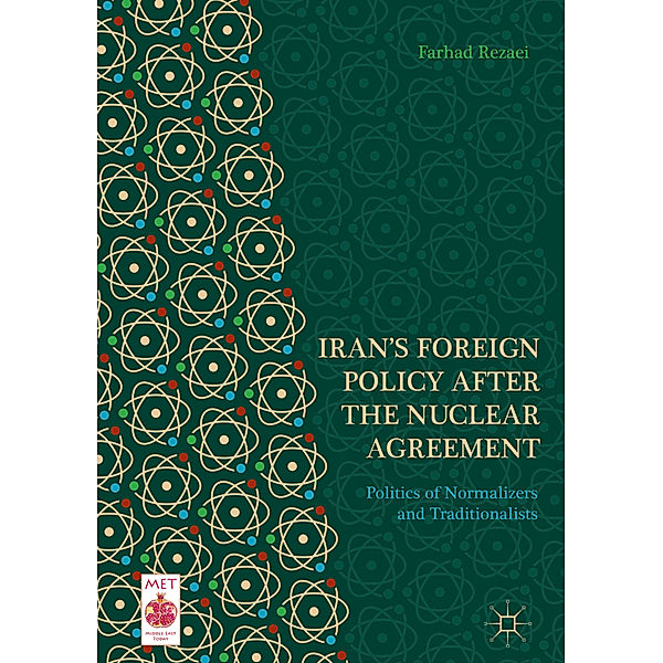 Iran's Foreign Policy After the Nuclear Agreement, Farhad Rezaei