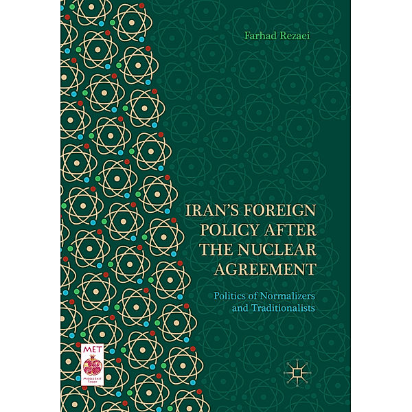Iran's Foreign Policy After the Nuclear Agreement, Farhad Rezaei