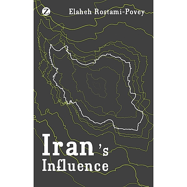 Iran's Influence, Elaheh Rostami-Povey