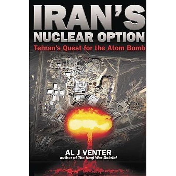 Iran's Nuclear Option, Al Venter