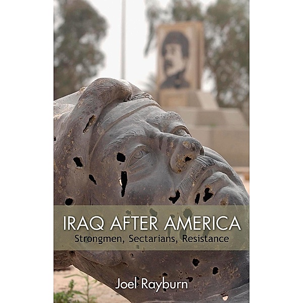 Iraq after America / Hoover Institution Press, Joel Rayburn