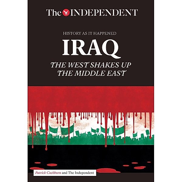 IRAQ / Independent Print Limited, Patrick Cockburn