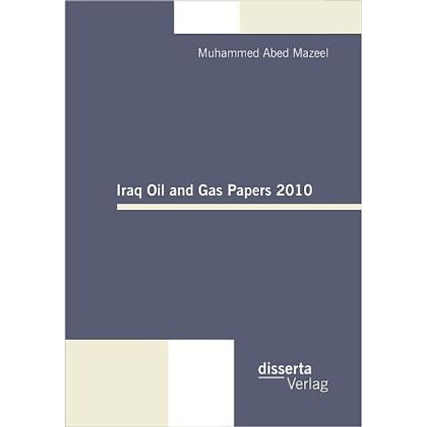 Iraq Oil and Gas Papers 2010, Muhammed A. Mazeel