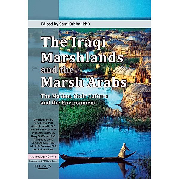 Iraqi Marshlands and the Marsh Arabs, The:, Sam Kubba