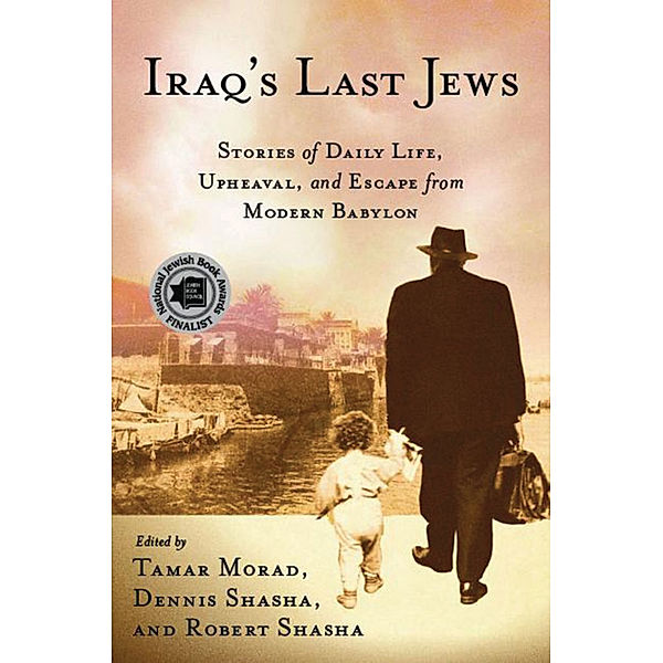 Iraq's Last Jews, Tamar Morad, Dennis Shasha, Robert Shasha