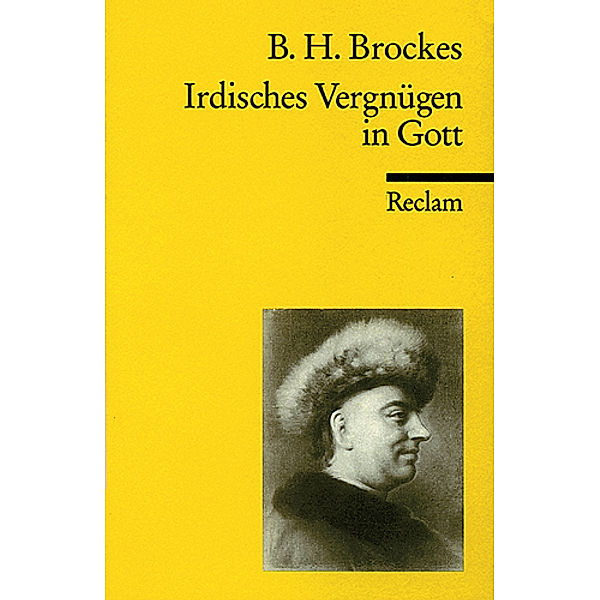 Irdisches Vergnügen in Gott, Barthold H. Brockes