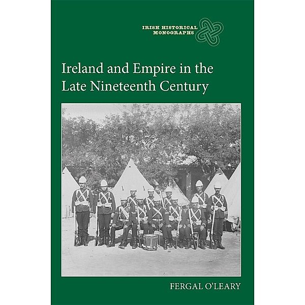 Ireland and Empire in the Late Nineteenth Century, Fergal O'leary