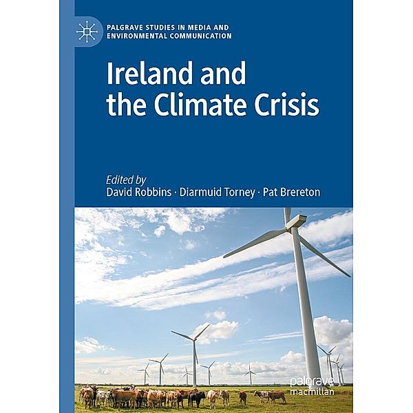 Ireland and the Climate Crisis / Palgrave Studies in Media and Environmental Communication