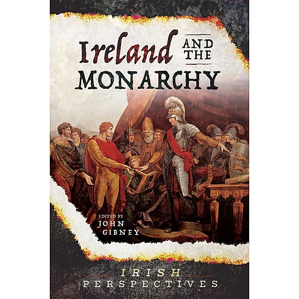 Ireland and the Monarchy / Pen and Sword History