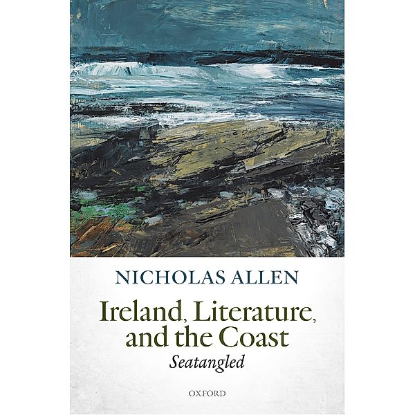 Ireland, Literature, and the Coast, Nicholas Allen