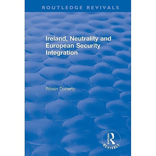 Ireland, Neutrality and European Security Integration, Róisín Doherty