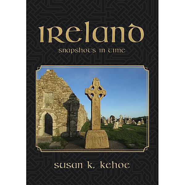 Ireland: Snapshots in Time, Susan Kehoe