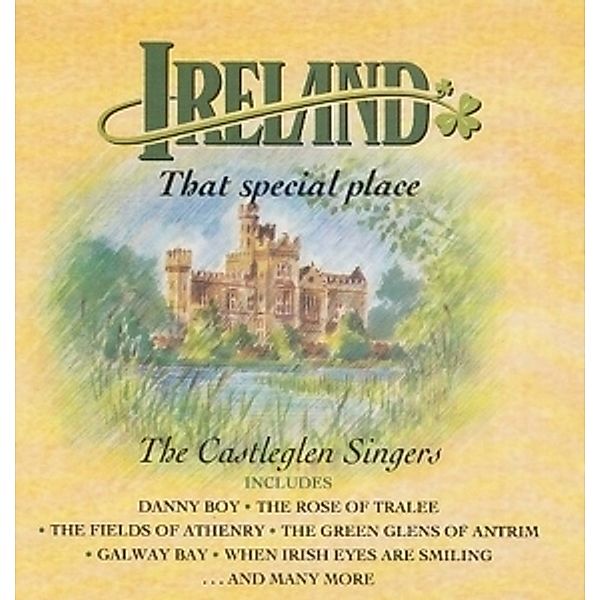Ireland That Special Place, The Castleglen Singers