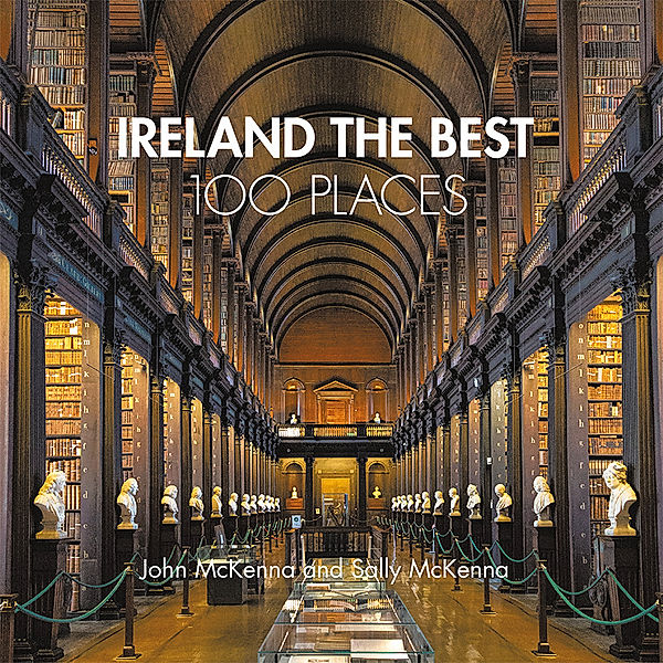 Ireland The Best 100 Places, John McKenna, Sally McKenna