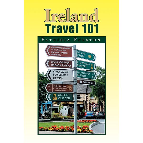 Ireland Travel 101, Patricia Preston