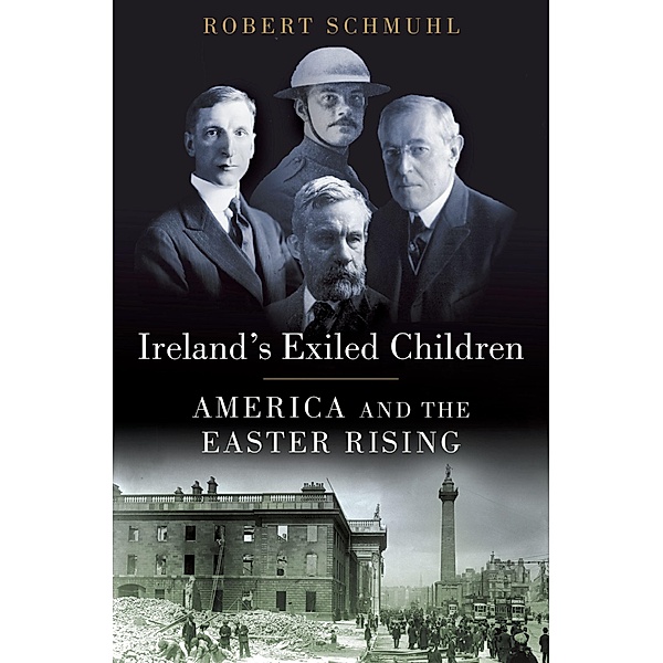 Ireland's Exiled Children, Robert Schmuhl