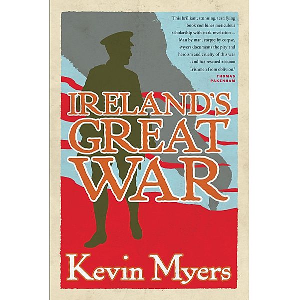 Ireland's Great War, Kevin Myers
