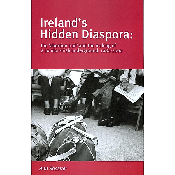 Ireland's Hidden Diaspora, Ann Rossiter