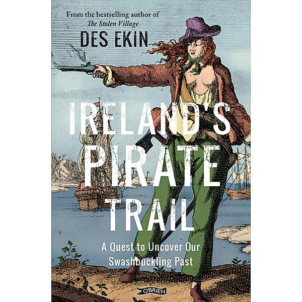 Ireland's Pirate Trail, Des Ekin