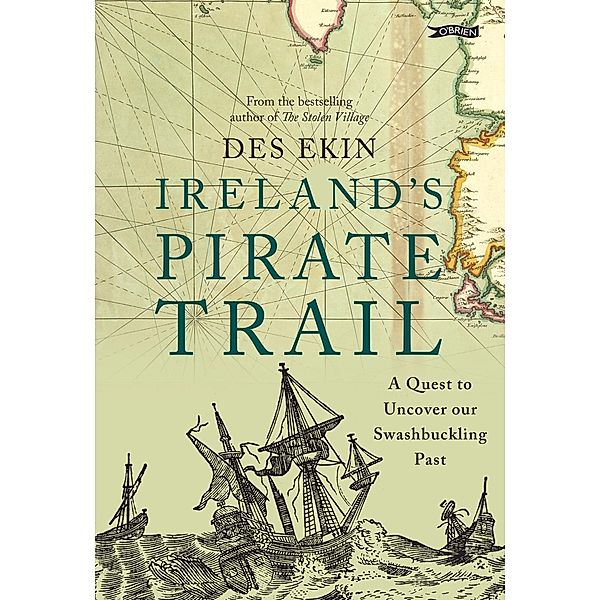 Ireland's Pirate Trail / The O'Brien Press, Des Ekin