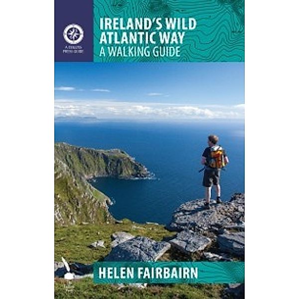 Ireland's Wild Atlantic Way: A Walking Guide, Helen Fairbairn