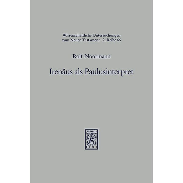 Irenäus als Paulusinterpret, Rolf Noormann