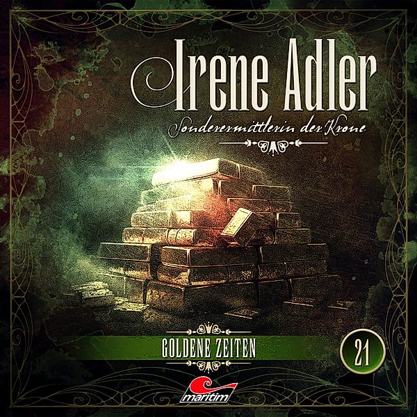 Irene Adler - 21 - Goldene Zeiten, Silke Walter