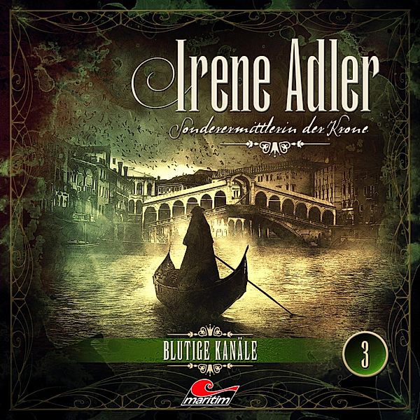 Irene Adler - 3 - Blutige Kanäle, Arthur Conan Doyle, Marc Freund