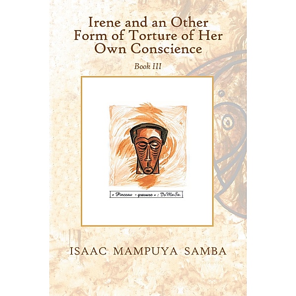 Irene and an Other Form of Torture of Her Own Conscience, Isaac Mampuya Samba