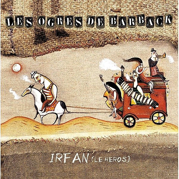 Irfan,Le Heros (Vinyl), Les Ogres De Barback