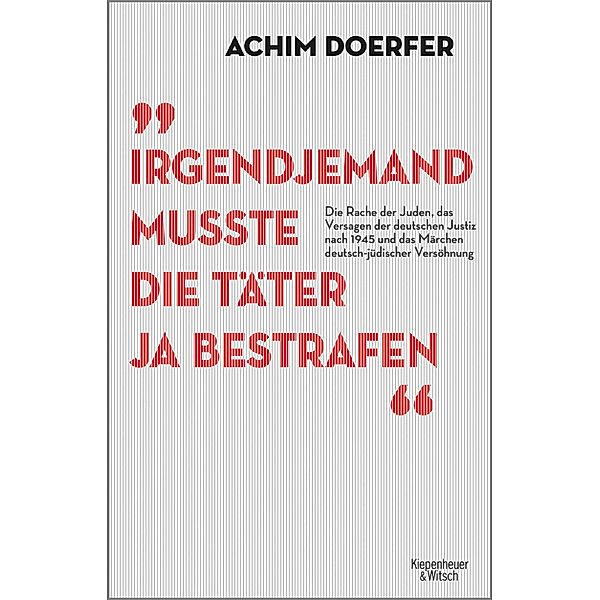 Irgendjemand musste die Täter ja bestrafen, Achim Doerfer