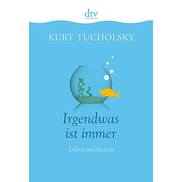 Irgendwas ist immer, Kurt Tucholsky