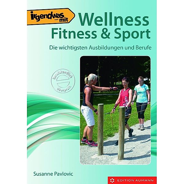 Irgendwas mit Wellness, Fitness & Sport, Susanne Pavlovic