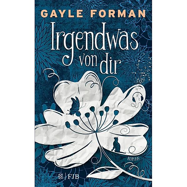 Irgendwas von dir, Gayle Forman