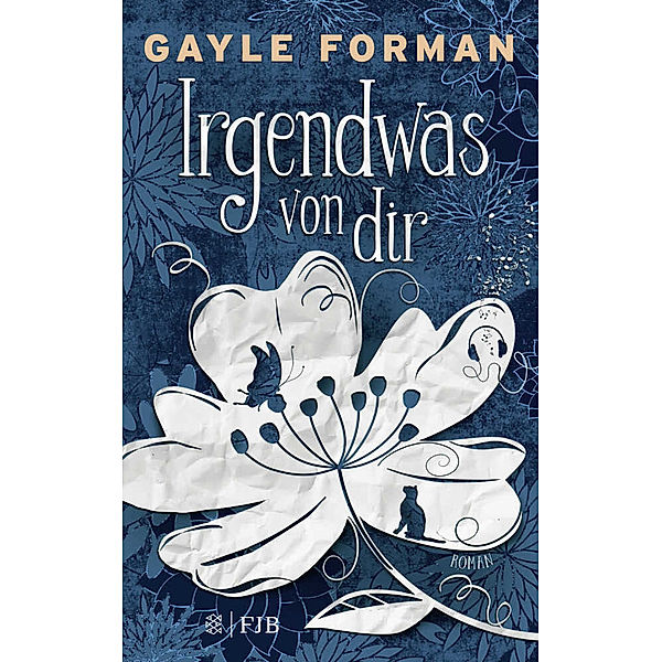 Irgendwas von dir, Gayle Forman