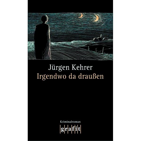 Irgendwo da draussen / Wilsberg Bd.10, Jürgen Kehrer
