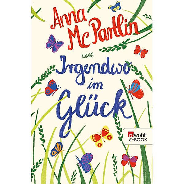 Irgendwo im Glück, Anna McPartlin