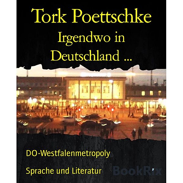 Irgendwo in Deutschland ..., Tork Poettschke