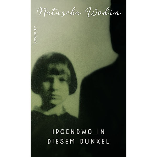 Irgendwo in diesem Dunkel, Natascha Wodin