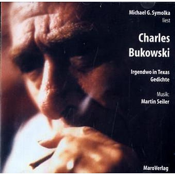 Irgendwo in Texas,1 Audio-CD, Charles Bukowski