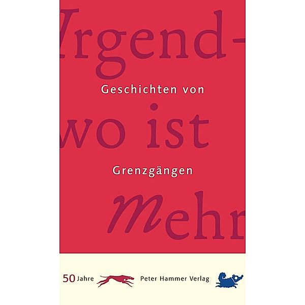 Irgendwo ist mehr, Ernesto Cardenal, Harriet Grundmann, Tendai Huchu, Hanna Jansen, Meja Mwangi, Werner Petermann, Arn Rautenberg