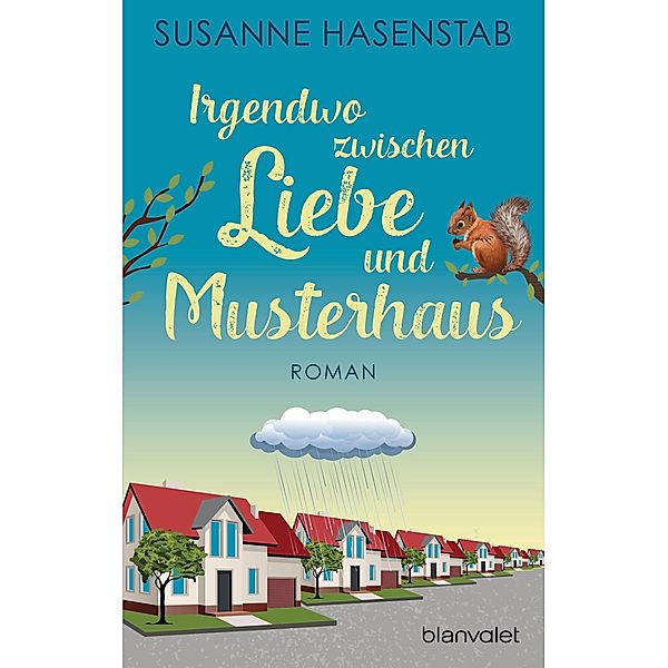 Irgendwo zwischen Liebe und Musterhaus, Susanne Hasenstab