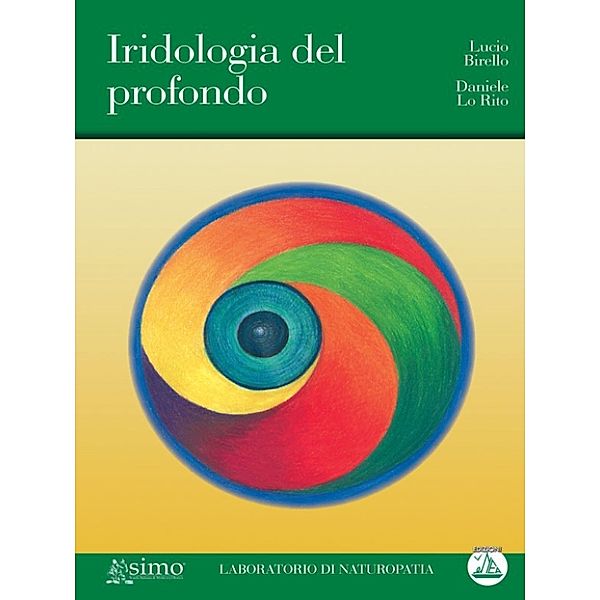 Iridologia del Profondo, Lucio Birello e Daniele Lo Rito