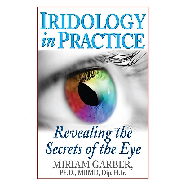 Iridology in Practice, Miriam Garber