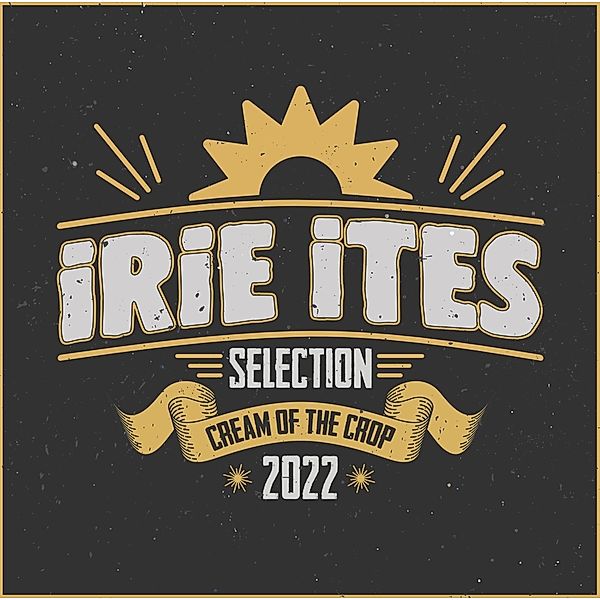 Irie Ites: Cream Of The Crop 2022, Diverse Interpreten