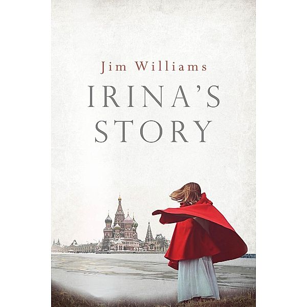 Irina's Story, Jim Williams