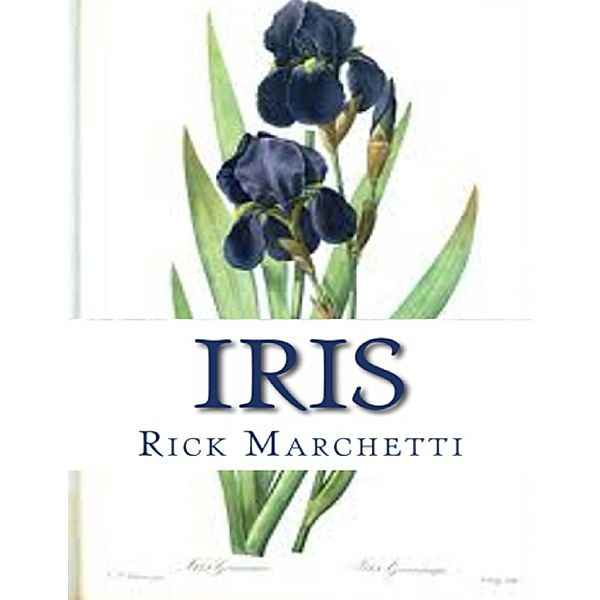 Iris, Rick Marchetti